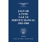 Jaguar S-Type 3.4 & 3.8 Service Manual 1963-1968: Publication No. J34 (Official Workshop Manuals)