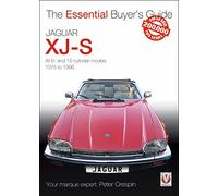 Jaguar XJ-S: All 6- and 12-cylinder models 1975 to 1996 (The Essential Buyer's Guide)