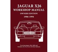 Jaguar XJ6 Workshop Manual Owners Edition 1986-1994: Covers All 2.9, 3.2. 3.6 and 4.0 Litre Jaguar and Daimler Saloons
