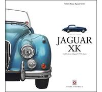Jaguar Xk: A Celebration of Jaguar's 1950s Classic (Great Cars)