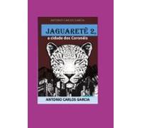 Jaguaretê2 A Cidade Dos Coronéis (ebook)
