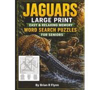 JAGUARS LARGE PRINT EASY & RELAXING MEMORY WORD SEARCH PUZZLES FOR SENIORS: 2,000 COGNITIVE SERACH WORDS FOR RELAXATION, FOCUS & MENTAL STIMULATION.