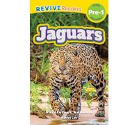 Jaguars: Rainforest Animals (Revive Readers, Level Pre-1) (Rainforest Animals, Level Pre-1)