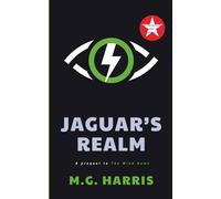 Jaguar's Realm: A prequel to 'The Mind Game' (The Mind Game: Volume One - An espionage mystery thriller for young adults)