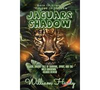 Jaguar's Shadow: Born of Silence, Forged in Shadow