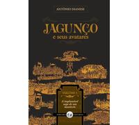 JAGUNÇO E SEUS AVATARES: A IMPLAUSÍVEL SAGA DE UM MAVÓRCIO