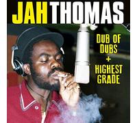 Jah Thomas - Dub Of Dubs + Highest Grade