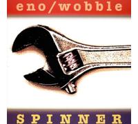 Jah Wobble & Brian Eno - Spinner