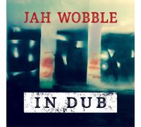 Jah Wobble - In Dub