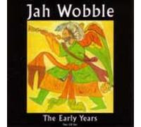 Jah Wobble - The Early Years
