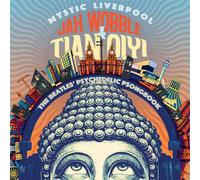 JAH WOBBLE & TIAN QIYI - MYSTIC LIVERPOOL - THE BEATLES' PSYCHEDELIC PSONGBOOK