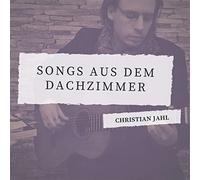 Jahl,Christian - Songs aus dem Dachzimmer