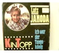Jahoda, Lutz: - 2 Titel: Ich war der Tangokönig, Kintopp, Erscheinungsjahr 1978
