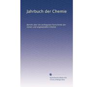 Jahrbuch der Chemie: Bericht über die wichtigsten Fortschritte der reinen und angewandten Chemie: Volume 26