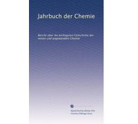 Jahrbuch der Chemie: Bericht über die wichtigsten Fortschritte der reinen und angewandten Chemie: Volume 13