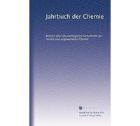 Jahrbuch der Chemie: Bericht über die wichtigsten Fortschritte der reinen und angewandten Chemie: Volume 20