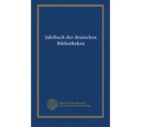 Jahrbuch der deutschen Bibliotheken (v. 7 1909)