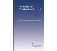 Jahrbuch der Goethe-Gesellschaft: Volume 2