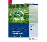 Jahrbuch der Logistikforschung: Schriftenreihe Logistikforschung, Band 5