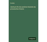 Jahrbuch für die amtliche Statistik des preussischen Staates