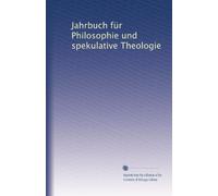 Jahrbuch für Philosophie und spekulative Theologie: Volume 18