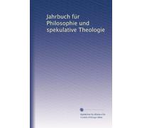 Jahrbuch für Philosophie und spekulative Theologie: Volume 20