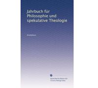 Jahrbuch für Philosophie und spekulative Theologie: Volume 24