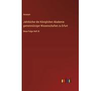Jahrbücher der Königlichen Akademie gemeinnütziger Wissenschaften zu Erfurt: Neue Folge Heft IX