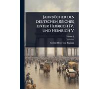 Jahrbücher des deutschen Reiches unter Heinrich IV. und Heinrich V