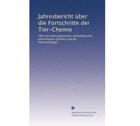 Jahresbericht über die Fortschritte der Tier-Chemie: Oder der physiologischen, pathologischen und Immuno-Chemie und der Pharmakologie: Volume 19