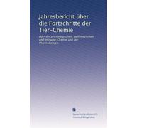 Jahresbericht über die Fortschritte der Tier-Chemie: oder der physiologischen, pathologischen und Immuno-Chemie und der Pharmakologie.: Volume 9