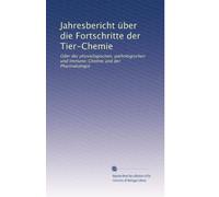 Jahresbericht über die Fortschritte der Tier-Chemie: Oder der physiologischen, pathologischen und Immuno-Chemie und der Pharmakologie: Volume 5