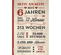 Jahrestag 6 Jahre: Notizbuch A5 liniert Geschenk zum 6. Hochzeitstag Notiz Buch mit schönem Spruch SEITE AN SEITE SEIT 6 JAHREN Kleinigkeit zum Sechsten Kennlerntag der Partnerschaft und Ehe