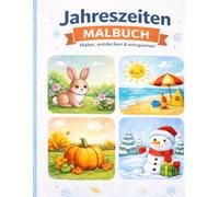 Jahreszeiten Malbuch für Kinder 4-8: 40 einfache Ausmalbilder mit Frühling, Sommer, Herbst und Winter für Jungen und Mädchen