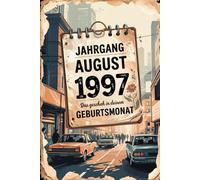 Jahrgang August 1997 - Das geschah in deinem Geburtsmonat: Ein besonderes Geschenk für alle, die im August 1997 geboren wurden - Die wichtigsten Ereignisse deines ersten Lebensmonats