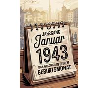 Jahrgang Januar 1943 - Das geschah in deinem Geburtsmonat: Die wichtigsten Ereignisse aus Politik, Kultur, Alltag und Weltgeschehen im Januar 1943 - ein persönlicher Blick in die Vergangenheit.