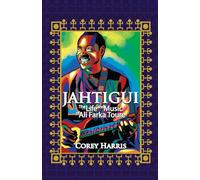 Jahtigui: The Life and Music of Ali Farka Toure