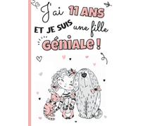 J'ai 11 ans et je suis une fille géniale: Livre 3 en 1 pré-rempli : journal intime fille 11 ans, cahier de gratitude pour enfant et carnet secret à ... | idée cadeau d'anniversaire et noël filles