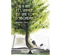 Jai 9 Ans Et Lunivers Est Une Corne Dabondance (ebook)