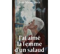 J'ai aimé la femme d'un salaud