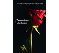 J ai appris a aimer dans absence: On ne nait pas avec la peur d