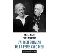 J'ai bien souvent de la peine avec Dieu: Correspondance