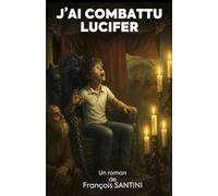J'ai combattu Lucifer