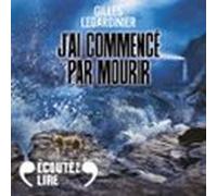 J'ai Commencé Par Mourir