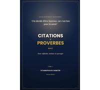 J'ai décidé d'être heureux car c'est bon pour la santé.: Citations et proverbes + Quiz - Pour réfléchir, évoluer et partager - Développement personnel