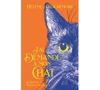 J'ai demandé à mon chat