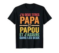 J'Ai Deux titres Papa et Papou Papa & PAPY Camiseta