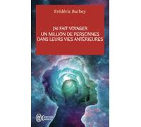 J'ai fait voyager un million de personnes dans leurs vies antérieures