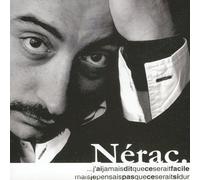 Nerac - j'ai jamais dit que ce serait facile mais je pensais pas que ca serait si dur