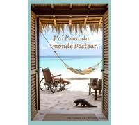 J'ai l'mal du monde docteur...